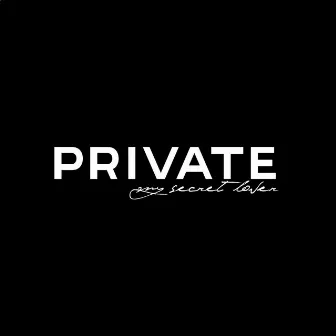 My Secret Lover by Private