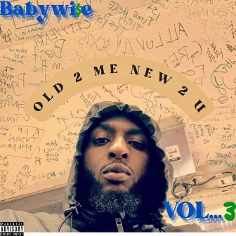 Old 2 Me New 2 U...Vol 3 by Babywise