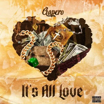 IT'S ALL LOVE by GAPERO