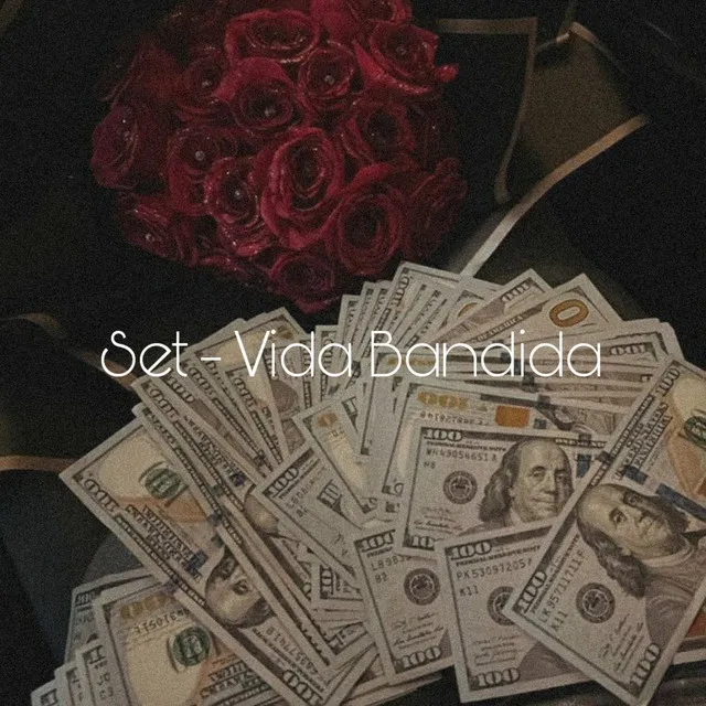 Set - Vida Bandida