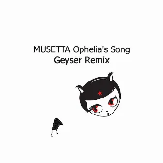 Ophelia's Song Remix by Musetta