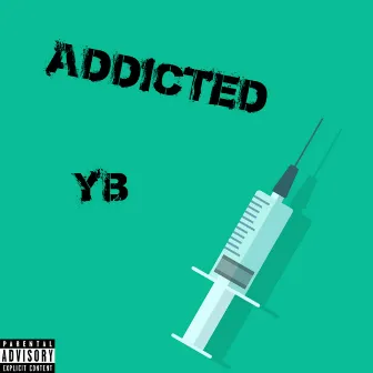 Addicted by YB