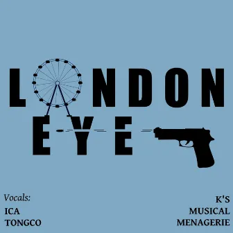 London Eye by K's Musical Menagerie