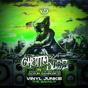 Ghetto Dubz Vol. 3 - Sampler Part 3 by Vinyl Junkie