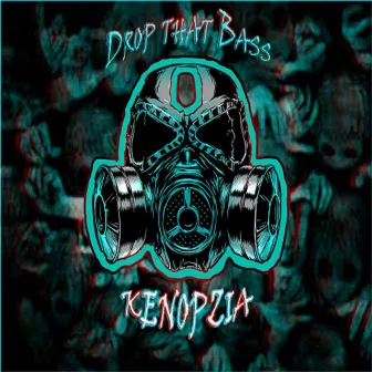 Drop That Bass by Kenopzia