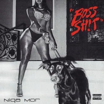 BOSS SH!T by Niqa Mor