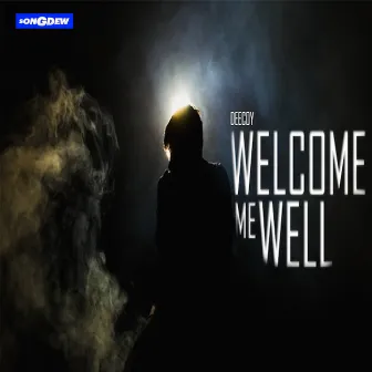 Welcome Me Well by Deecoy