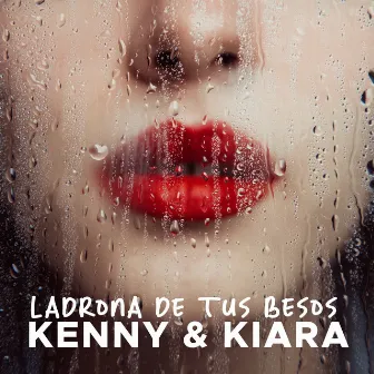 Ladrona de tus besos by Kenny y Kiara