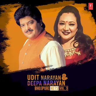 Udit Narayan & Deepa Narayan Bhojpuri Hits Vol-3 by Deepa Narayan Jha