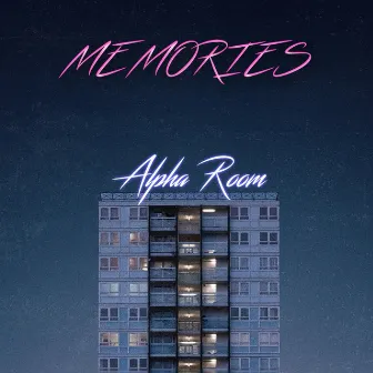 Memories by Alpha Room