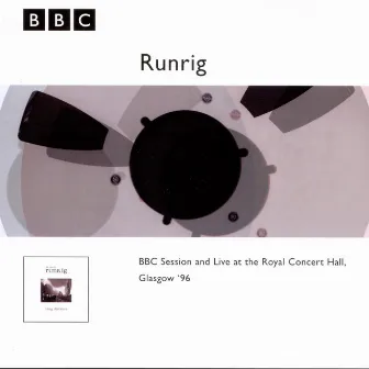 BBC Sessions & Live At The Royal Concert Hall by Runrig