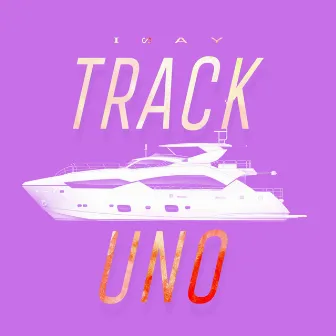 Track Uno by Nacho