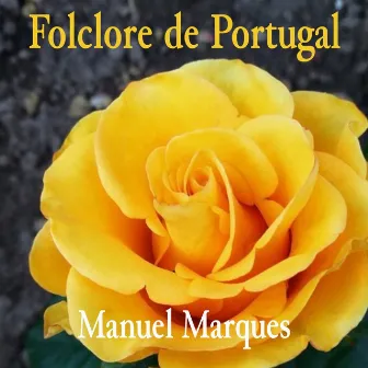 Folclore De Portugal by Manuel Marques