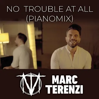 No Trouble at All (Pianomix) by Marc Terenzi