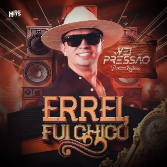 Errei, Fui Chico by Véi da Pressão