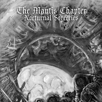 Nocturnal Sorceries by The Mantis Chapter