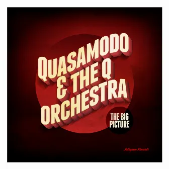 The Big Picture by The Q Orchestra