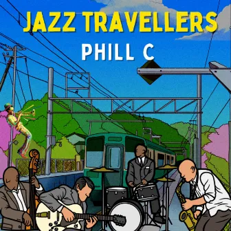 Jazz Travellers by Phill C