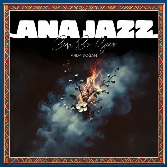 BEN BU GECE by ANA JAZZ