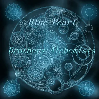 Alchemy Brothers by Blue Pearl