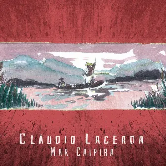 Mar Caipira by Cláudio Lacerda