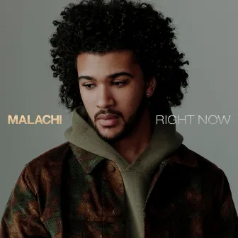 Right Now by MALACHI