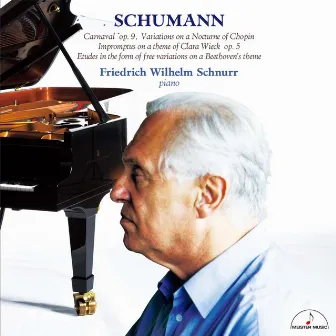 R. Schumann: Carnaval ~Schumann Piano Works~ by フリードリッヒ・ヴィルヘルム・シュヌアー(ピアノ)