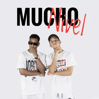 Mucho Nivel by Fresh Molina