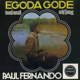 Egoda Gode by Paul Fernando