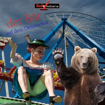 Der Bär auf dem Oktoberfest by Hanns Christian Müller