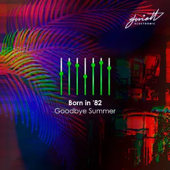 Goodbye Summer by Born in '82