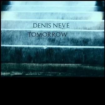 Tomorrow by Denis Neve