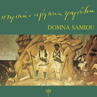 Ιστορικά - Κλέφτικα Τραγούδια by Domna Samiou