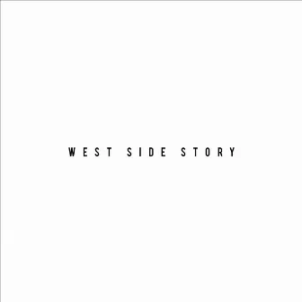 West Side Story (Radio Edit) by Isaiah Kurtis Pilkington