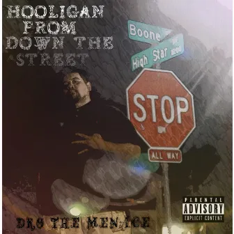 Hooligan from Down the Street by Dro the Menace