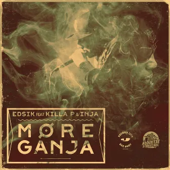 More Ganja by Edsik