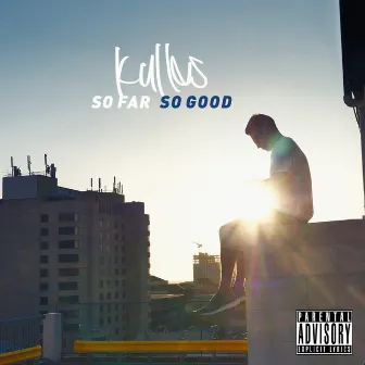 So Far so Good by Kullas