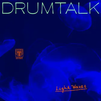 Light Waves by DrumTalk