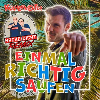 Einmal richtig saufen (Hackedicht Remix) by HackeDicht