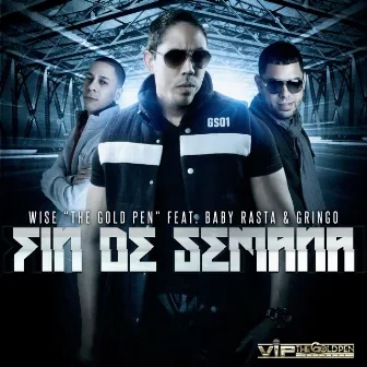 Fin De Semana (feat. Baby Rasta & Gringo) by Wise 