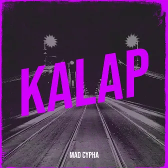 Kalap by Mad Cypha