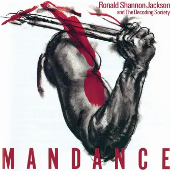 Man Dance by Ronald Shannon Jackson & The Decoding Society