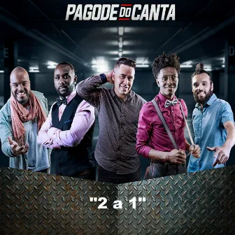 2 a 1 by Pagode do Canta