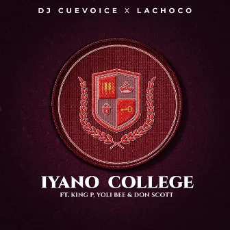 Iyano College by DJ Cuevoice