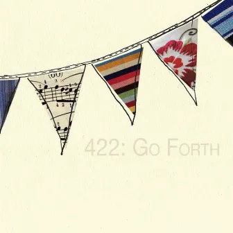 Go Forth by 422