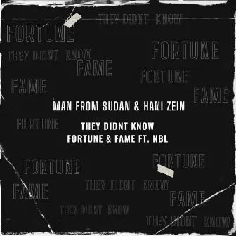 Fortune & Fame by Man From Sudan