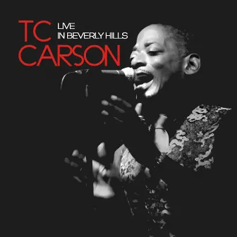 Live in Beverly Hills by TC Carson