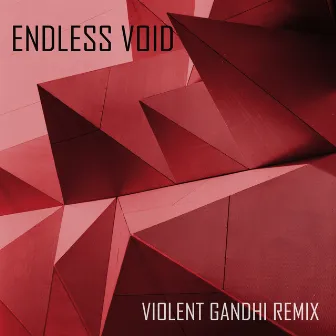 Endless Void (Violent Gandhi Remix) by Centravibe