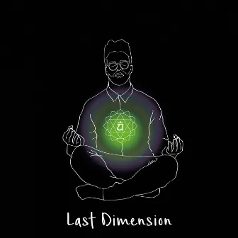 Last Dimension by The Honest Poet