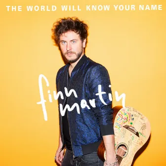 The World Will Know Your Name by Finn Martin